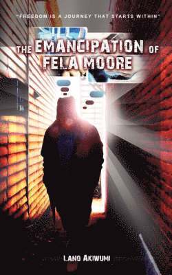 bokomslag The Emancipation of Fela Moore