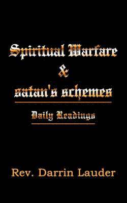 Spiritual Warfare and satan's schemes 1