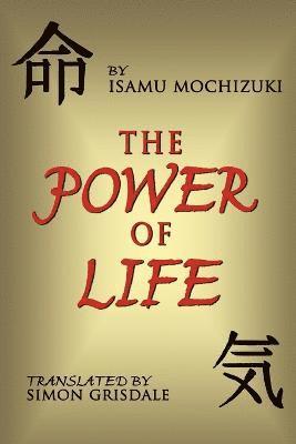 Mr. Isamu, Mochizuki, Isamu Mochizuki, MR Isamu Mochizuki - Power Of Life, Häftad