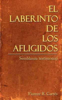 El Laberinto De Los Afligidos 1