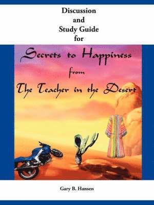 bokomslag Discussion and Study Guide for Secrets to Happiness from the Teacher in the Desert