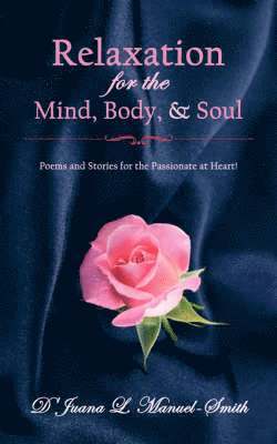 D'Juana L. Manuel-Smith - Relaxation for the Mind, Body, and Soul, Häftad