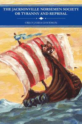 Jacksonville Norsemen Society or Tyranny And Reprisal