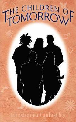 Christopher, Curbishley, Christopher Curbishley - Children of Tomorrow, Häftad