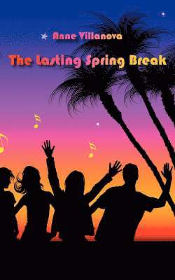 The Lasting Spring Break 1