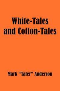 bokomslag White-Tales and Cotton-Tales