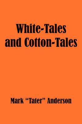 bokomslag White-Tales and Cotton-Tales