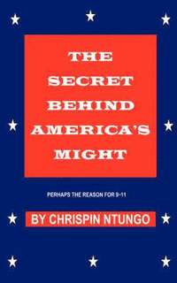 bokomslag The Secret Behind America's Might