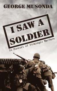 bokomslag I Saw A Soldier