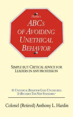 L. Hardin, Anthony, Anthony L. Hardin - Hardin's ABCs of Avoiding Unethical Behavior, Häftad