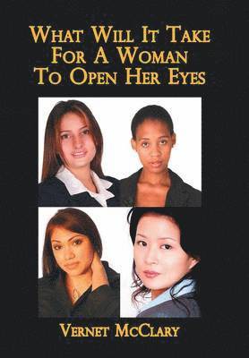 What Will It Take For A Woman To Open Her Eyes 1