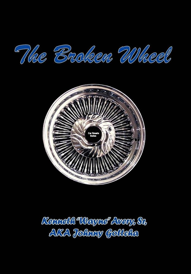 Kenneth Avery Sr., Sr. Avery, Kenneth, Kenneth Avery - Broken Wheel, Inbunden