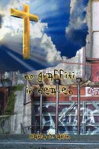 bokomslag No Graffiti In Heaven