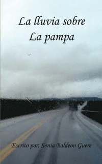 bokomslag La Lluvia Sobre La Pampa