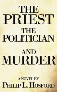 bokomslag Priest, The Politician and Murder