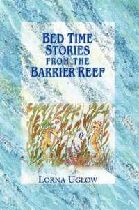 bokomslag Bed Time Stories From The Barrier Reef