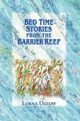 Bed Time Stories From The Barrier Reef