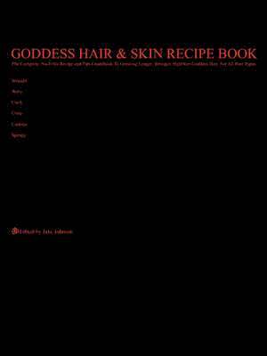 bokomslag Goddess Hair and Skin Recipe Book