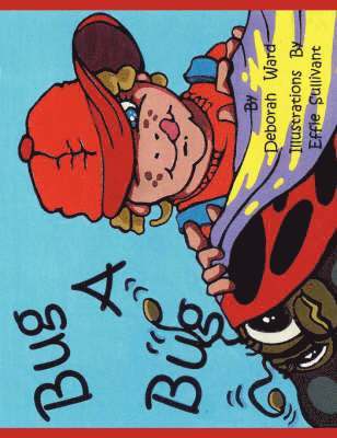 Deborah Ward - Bug a Bug, Häftad