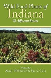 bokomslag Wild Food Plants of Indiana and Adjacent States