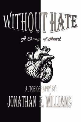 Jonathan Williams - Without Hate, Häftad