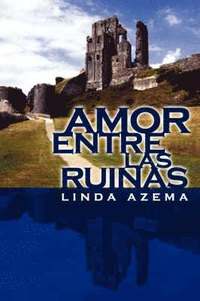 bokomslag Amor Entre Las Ruinas