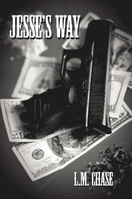 L.M., Chase, L. M. Chase - Jesse's Way, Häftad