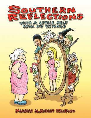 Madalyn McKnight Stanford, McKnight Stanford, Madalyn - Southern Reflections with a Little Help from My Friends, Häftad