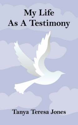 My Life As A Testimony 1