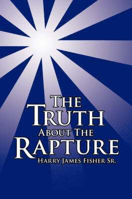 bokomslag Truth About The Rapture