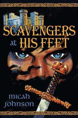 Micah Johnson - Scavengers at His Feet, Häftad