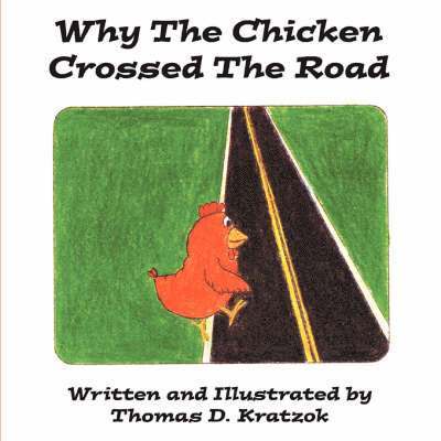Why The Chicken Crossed The Road 1