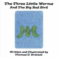 bokomslag The Three Little Worms and The Big Bad Bird