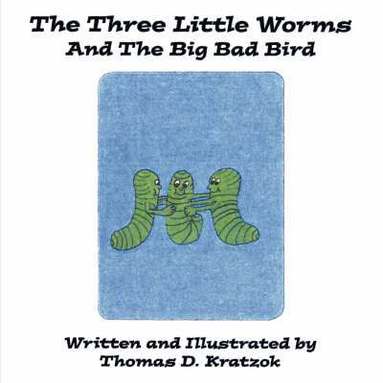 bokomslag Three Little Worms and The Big Bad Bird