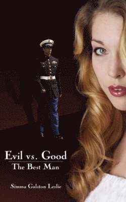 Simma Galston Leslie - Evil vs. Good The Best Man, Häftad