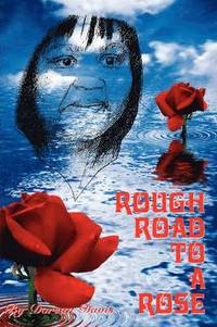 bokomslag Rough Road to a Rose