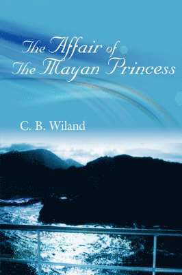Affair Of The Mayan Princess