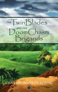 bokomslag The TwinBlades and the DoomChasm Brigands