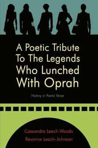 bokomslag A Poetic Tribute To The Legends Who Lunched With Oprah