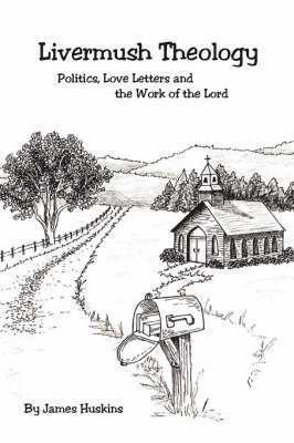 James Huskins - Livermush Theology, Häftad