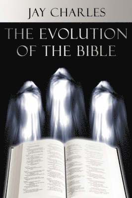 bokomslag The Evolution of the Bible