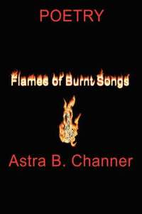 bokomslag Flames Of Burnt Songs