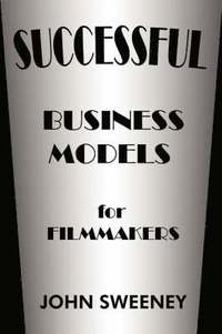 bokomslag Successful Business Models For Filmmakers
