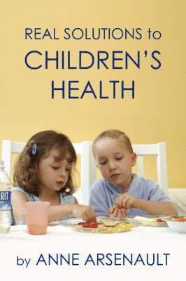 bokomslag Real Solutions To Children's Health
