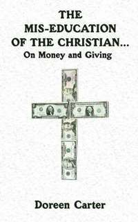bokomslag Mis-education of The Christian...