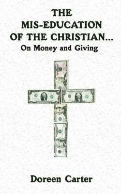 bokomslag Mis-education of The Christian...