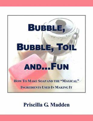 Bubble, Bubble, Toil And...Fun 1