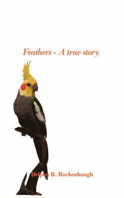 Feathers - A True Story. 1