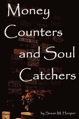 Money Counters and Soul Catchers 1