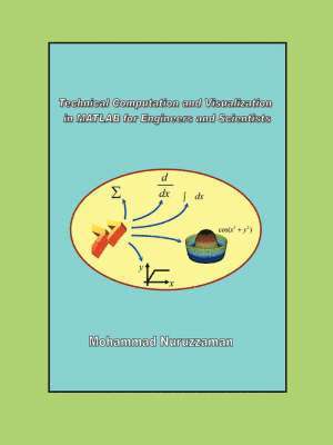 Technical Computation and Visualization in MATLAB for Engineers and Scientists 1